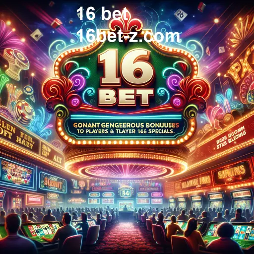 A Importância das Promoções no '16 Bet'