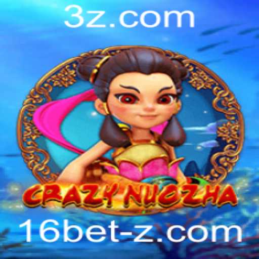 CrazyNuoZha: Descubra a Exuberante Aventura do Jogo de 16 Bet