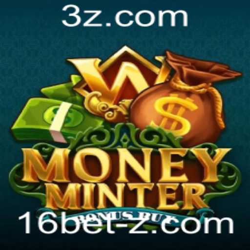Explorando o Fascinante Jogo MoneyMinterBonusBuy e a Estratégia de Apostas 16 Bet