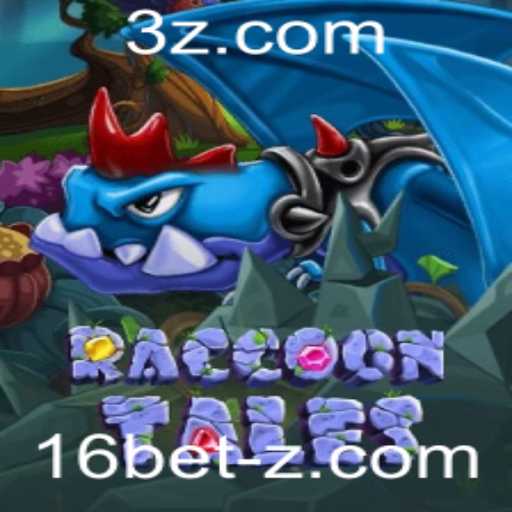 RaccoonTales: Descubra o Fascinante Mundo do Jogo com 16 Bet